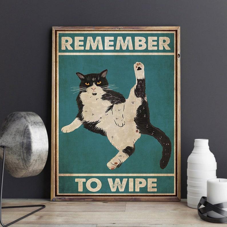 Funny Cat Remember To Wipe Poster, Pooping Cat Poster Gift, Retro Bathroom Decor Print Minimalist Artwork Ornaments