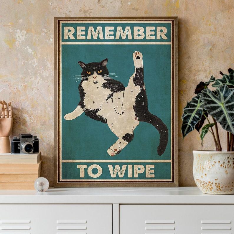 Funny Cat Remember To Wipe Poster, Pooping Cat Poster Gift, Retro Bathroom Decor Print Minimalist Artwork Ornaments