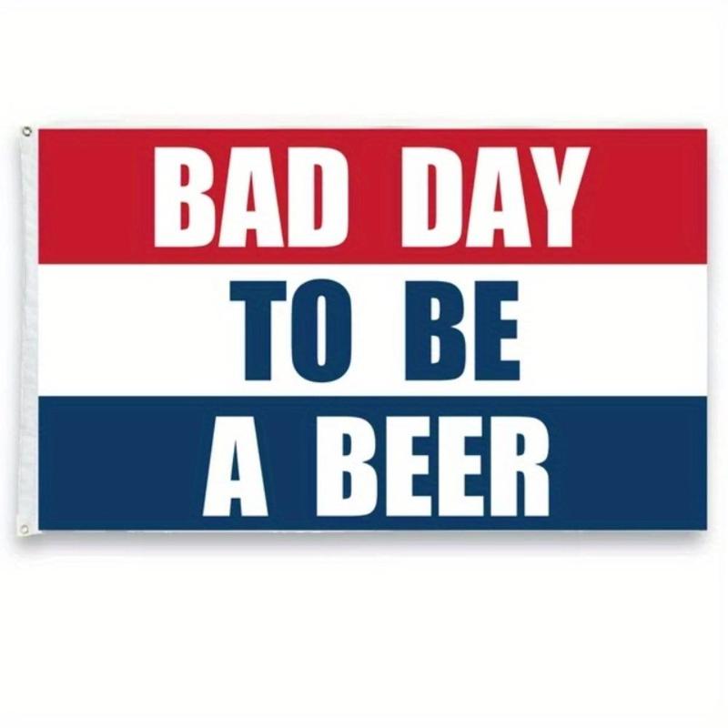 Bad Day To Be A Beer Flag without Flagpole, 1 Count Outdoor Indoor Decorative Flag Banner, Party Gift for Friend Family