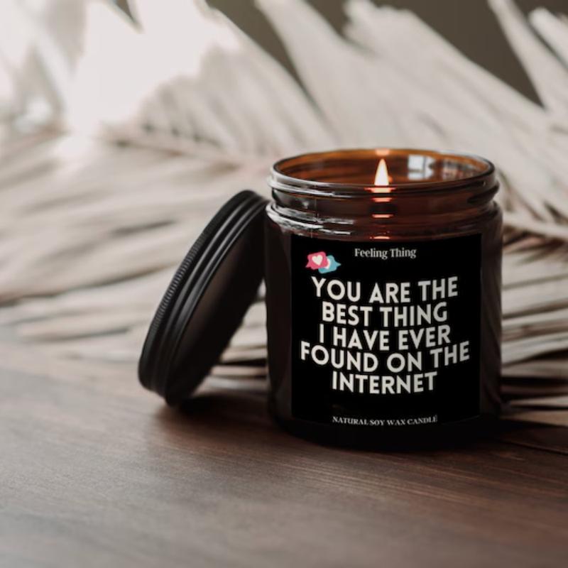 Best Thing On the Internet Candle, Boyfriend Gift Candle, Anniversary , Birthday Gift for Him, Girlfriend Gift, Organic Candle