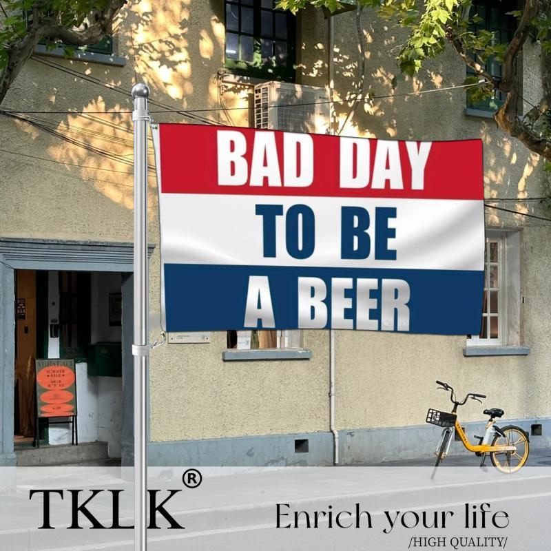 Bad Day To Be A Beer Flag without Flagpole, 1 Count Outdoor Indoor Decorative Flag Banner, Party Gift for Friend Family