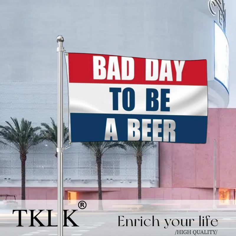 Bad Day To Be A Beer Flag without Flagpole, 1 Count Outdoor Indoor Decorative Flag Banner, Party Gift for Friend Family