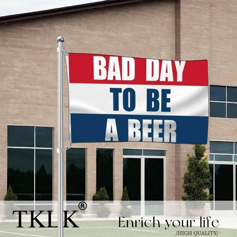 Bad Day To Be A Beer Flag without Flagpole, 1 Count Outdoor Indoor Decorative Flag Banner, Party Gift for Friend Family