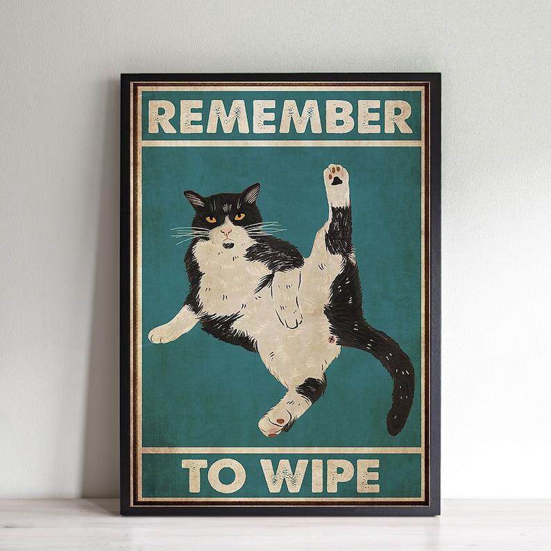 Funny Cat Remember To Wipe Poster, Pooping Cat Poster Gift, Retro Bathroom Decor Print Minimalist Artwork Ornaments