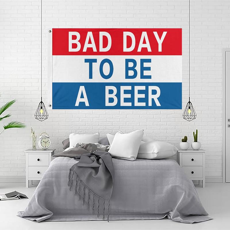 Bad Day To Be A Beer Flag 3x5ft Funny American Flag, Outdoor Flag Banner for College Dorm Flag with Brass Grommet Wall, Decorative Flag