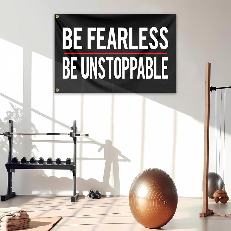 Be Fearless Flag 3x5 Ft Be Unstoppable Motivational Flag Polyester with  Fitness Inspirational Flags for Home Gym College Dorm Room Office Wall Banner Decor