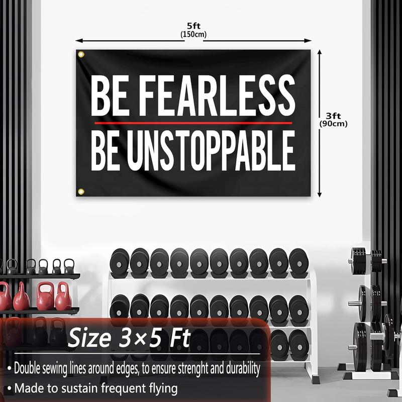 Be Fearless Flag 3x5 Ft Be Unstoppable Motivational Flag Polyester with  Fitness Inspirational Flags for Home Gym College Dorm Room Office Wall Banner Decor