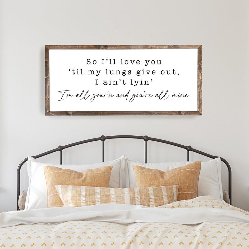 So I'll Love You Til My Lungs Give Out Wood Bedroom Sign, All Your'n, Farmhouse Bedroom, Wood Wall Art Poster No Frame