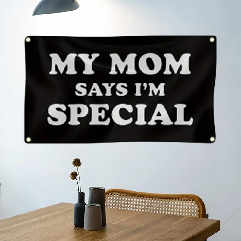 My Mom Says I'm Special Banner - 3x5 ft. Funny Tapestry - Unique Personalized Room Decor, Cozy Bedroom Wall Decor, Outdoor Decorative Banner for Patio or Yard - Perfect College Dorm Accessory