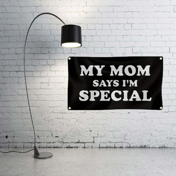 My Mom Says I'm Special Banner - 3x5 ft. Funny Tapestry - Unique Personalized Room Decor, Cozy Bedroom Wall Decor, Outdoor Decorative Banner for Patio or Yard - Perfect College Dorm Accessory