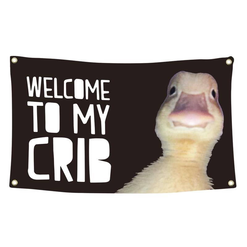 Welcome to My Crib Flag 2x3 Feet Duck Meme Flag,Funny FlagsMan Cave Wall Flag with 4 Brass Grommets for College Dorm Room Decor,Outdoor,Parties flag tapestry Banners Cloth christmas 2024 ornament