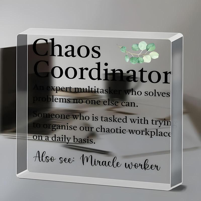 Chaos Letter Design Creative Acrylic Plaque, 1 Count Clear Decorative Plaque for Boss, Colleague, Manager, Teacher and Coach, Desk Decoration, Room Decor, Bedroom Decor