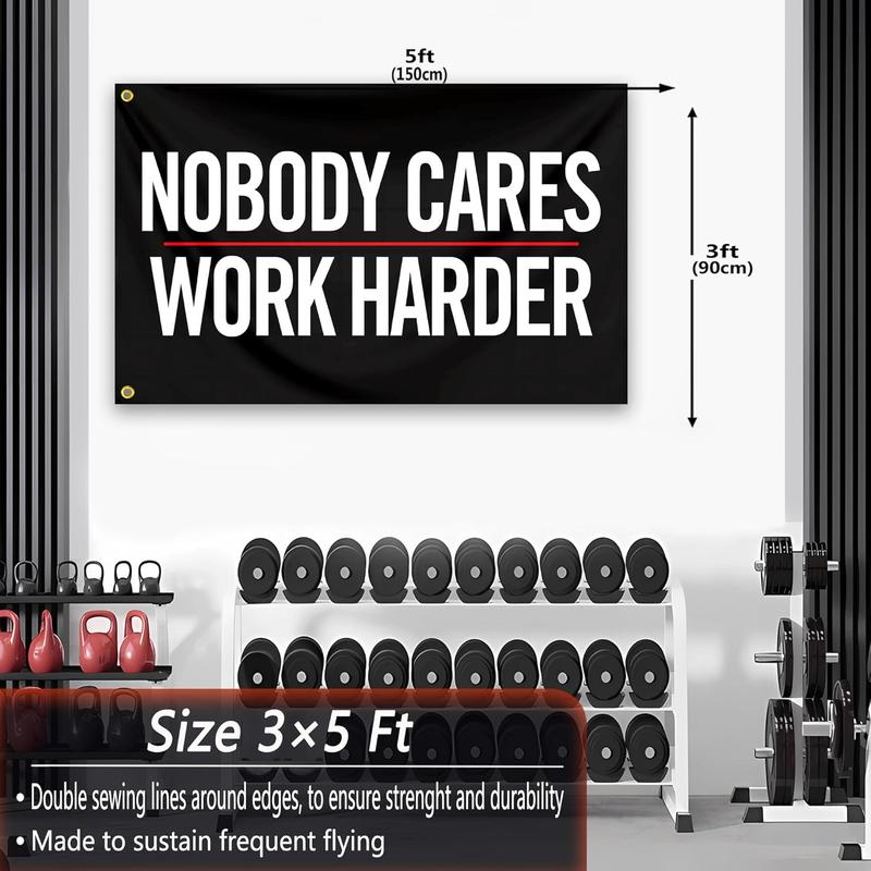 Nobody Cares Work Harder Flag 3x5 Ft Fitness Motivational Flag Polyester with Inspirational Flags for Home Gym College Dorm Room Office Wall Banner Decor