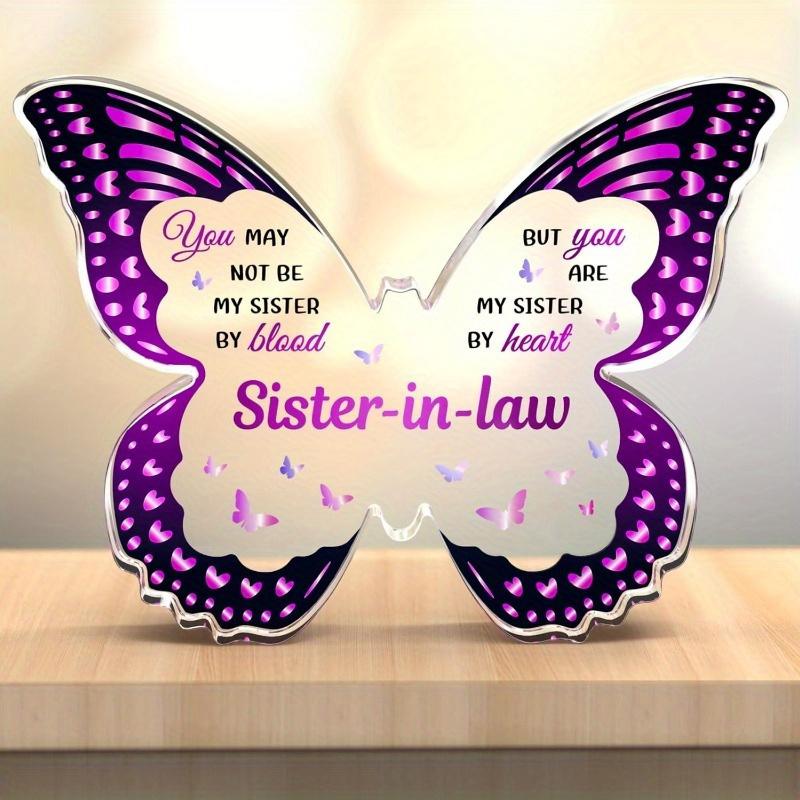 Sister In Law Gifts, Sister In Law Birthday Gifts, Butterfly-shaped Acrylic Plaque Gifts for Mothers Day Birthdays Christmas Thanksgiving