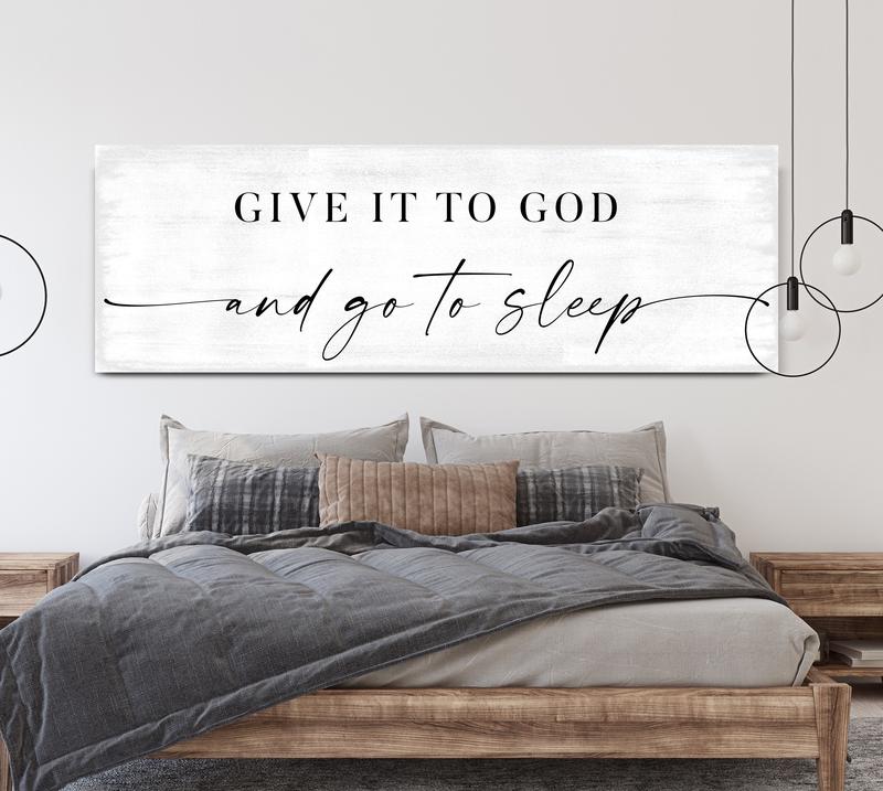 Give It to God and Go to Sleep Sign, Signs above bed, Bedroom Decor, Master Bedroom Sign, Over Bed Wall decor, Bedroom wall art, Poster No Frame