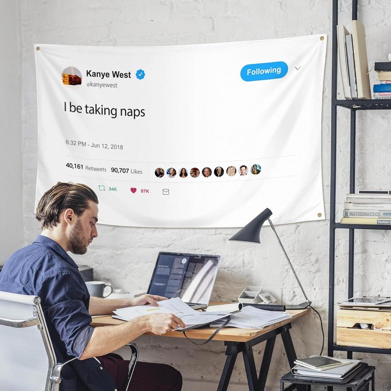 Kanye Flag I Be Taking Naps 3x5 ft Tweet Quote Rapper Tapestry, Heavy Duty 200D Durable Polyester, Funny Poster Flags for Bedroom College Dorm Guys, Fade Resistant Banner Decor