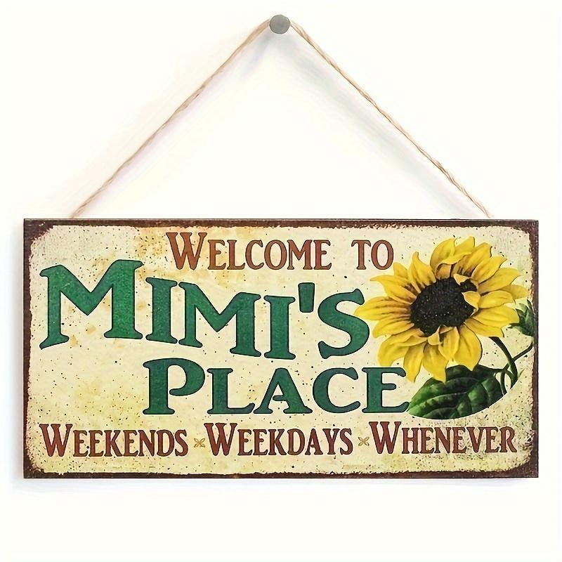 Vintage Sunflower Saying Hanging Sign, 1 Count Welcome To Mimi's Place Weekends, Weekdays, Whenever Welcome Sign, Creative Hanging Sign for Home Kitchen Dining Room Office