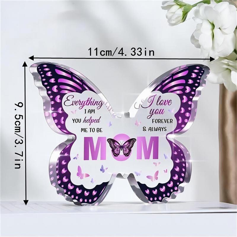 Butterfly Shaped Acrylic Ornament, 1 Count Desktop Decorative Ornament, Warm Letter Design Gift for Mom, Gift for Her, Birthday Gift