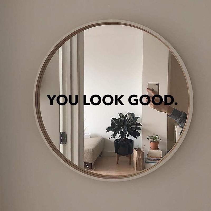 You look good. Mirror decal | motivational mirror decor | affirmations manifesting