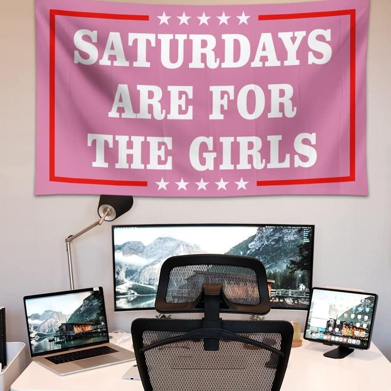 Saturdays Are For The Girls Tapestry Vivid Color Durable Polyester Bar Club College Dorm Man Cave Bedroom Indoor Decoration Flag Banner 60x40inch